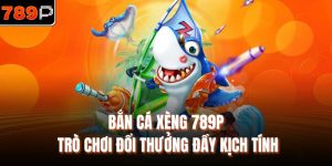 Bắn cá xèng 789P