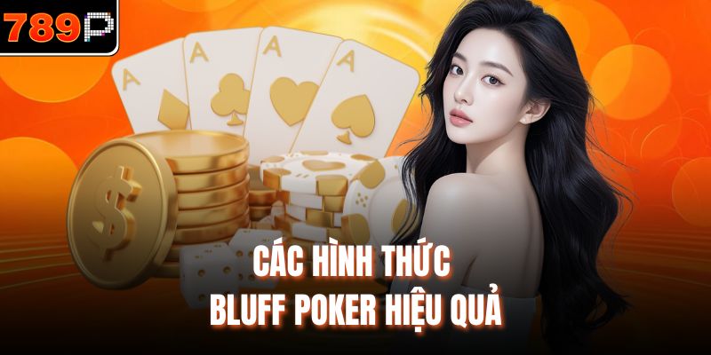 Các hình thức bluff poker hiệu quả