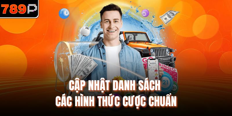 Cập nhật danh sách các hình thức cược chuẩn