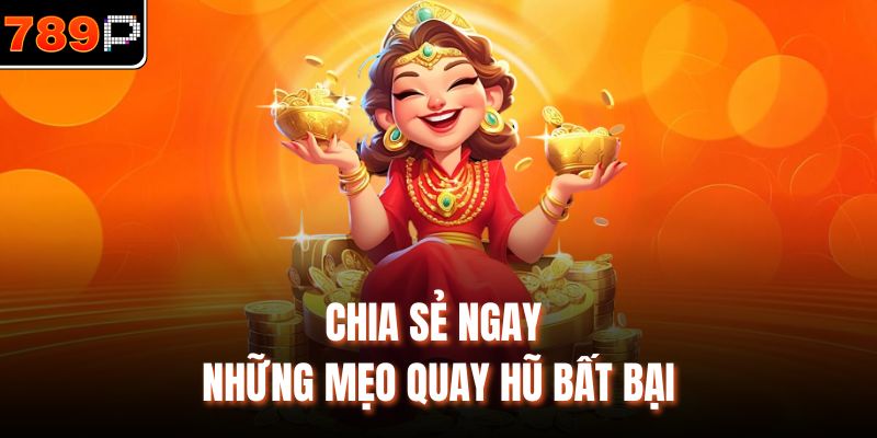Chia sẻ ngay những mẹo quay hũ bất bại