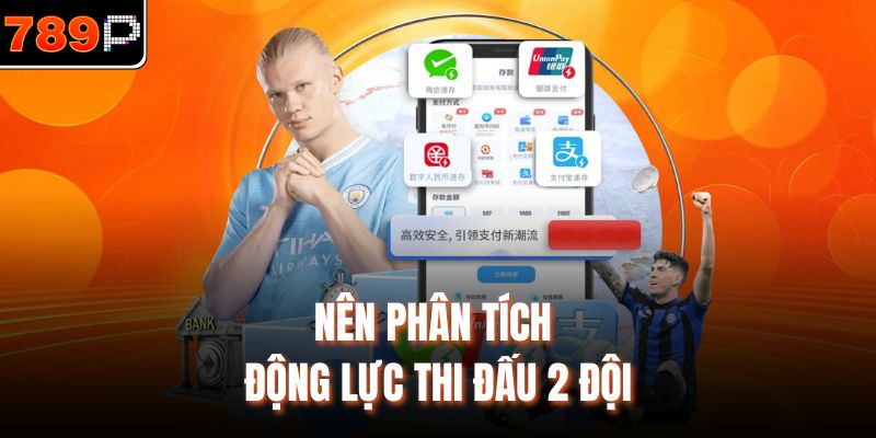 Nên phân tích động lực thi đấu 2 đội