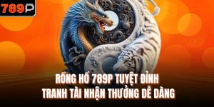 Rồng hổ 789p