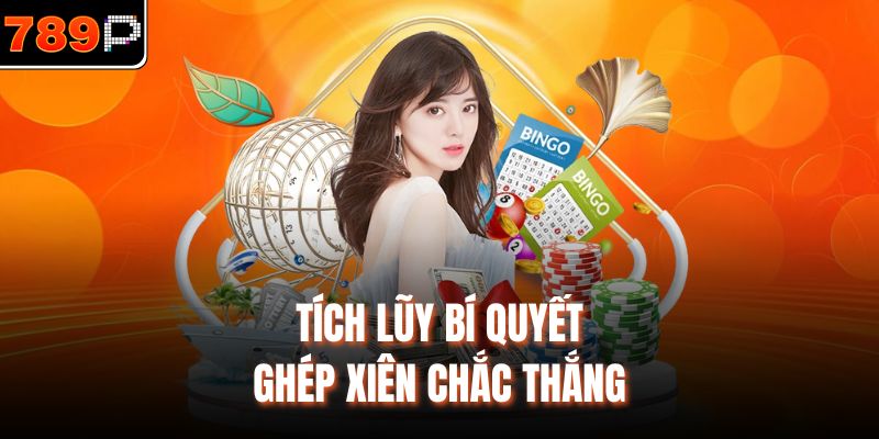 Tích lũy bí quyết ghép xiên chắc thắng